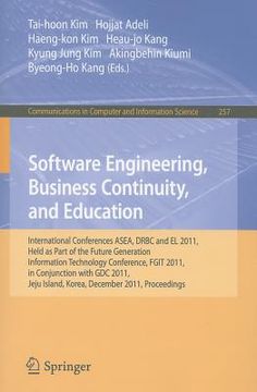 portada software engineering, business continuity, and education: international conferences asea, drbc and el 2011, held as part of the future generation info (en Inglés)