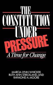 portada The Constitution Under Pressure: A Time for Change (en Inglés)