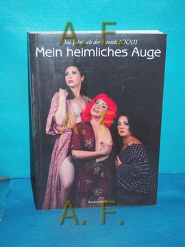 portada Mein Heimliches Auge, das Jahrbuch der Erotik Xxxii, mit Vielen Abb. ,