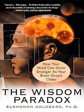 portada The Wisdom Paradox: How Your Mind can Grow Stronger as Your Brain Grows Older 