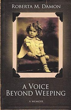 portada A Voice Beyond Weeping: A Memoir (en Inglés)