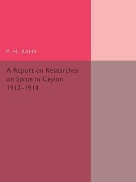 portada A Report on Researches on Sprue in Ceylon: 1912–1914 (in English)