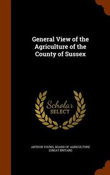 portada General View of the Agriculture of the County of Sussex