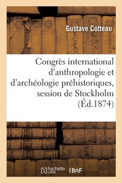 portada Congrès international d'anthropologie et d'archéologie préhistoriques, session de Stockholm (en Francés)