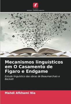 portada Mecanismos Linguísticos em o Casamento de Figaro e Endgame: Estudo Linguístico das Obras de Beaumarchais e Beckett