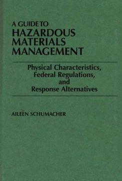 portada a guide to hazardous materials management: physical characteristics, federal regulations, and response alternatives (en Inglés)