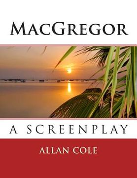 portada MacGregor: The Screenplay (en Inglés)