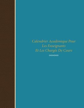 portada Calendrier Academique Pour Les Enseignants Et Les Charges de Cours (in French)