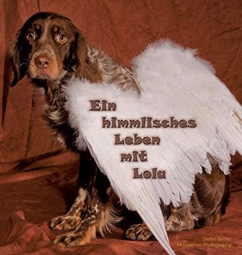 portada Ein Himmlisches Leben mit Lola: 100 Momente Eines Glücklichen Hundelebens (en Alemán)
