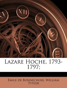 portada Lazare Hoche, 1793-1797; (en Francés)