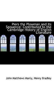 portada piers the plowman and its sequence: contributed to the cambridge history of english literature (en Inglés)
