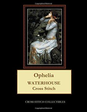 portada Ophelia: Waterhouse Cross Stitch Pattern 