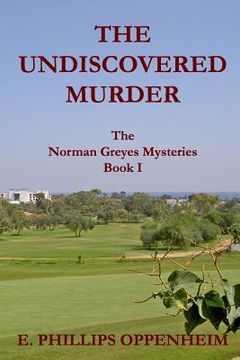 portada The Undiscovered Murder: The Norman Greyes Mysteries Book I (en Inglés)