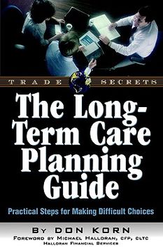 portada the long term care guide: practical steps for making difficult decisions (en Inglés)