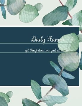 portada Daily Planner: Get things done... one goal at a time (in English)