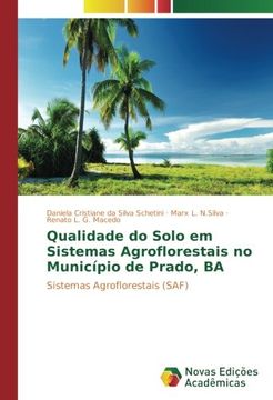 portada Qualidade do Solo em Sistemas Agroflorestais no Município de Prado, BA: Sistemas Agroflorestais (SAF) (Portuguese Edition)