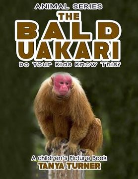 portada THE BALD UAKARI Do Your Kids Know This?: A Children's Picture Book