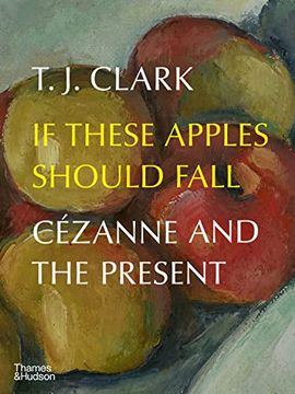 portada If These Apples Should Fall: Cézanne and the Present (en Inglés)