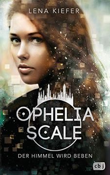 portada Ophelia Scale - der Himmel Wird Beben (Die Ophelia Scale-Reihe, Band 2) (en Alemán)