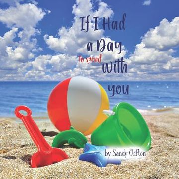 portada If I Had a Day to Spend with You: I'd Take You to the Ocean