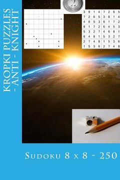 portada Sudoku 8 X 8 - 250 Kropki Puzzles - Anti - Knight: Book for Your Mood (en Inglés)