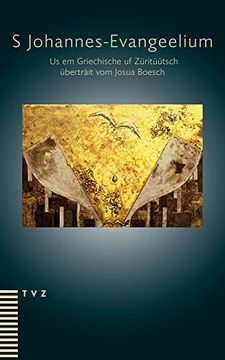 portada S Johannes-Evangeelium: Us Em Griechische Uf Zurituutsch Ubertrait Vom Josua Boesch (in German)