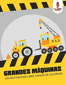portada Grandes Máquinas: Los Muchachos Libro Juegos de Colorear (in Spanish)