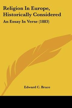 portada religion in europe, historically considered: an essay in verse (1883) (en Inglés)