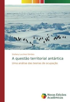 portada A questão territorial antártica: Uma análise das teorias de ocupação
