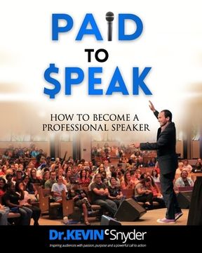 portada How To Become A Professional Speaker: PAID to SPEAK! (en Inglés)