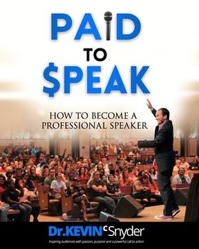 portada How To Become A Professional Speaker: PAID to SPEAK!