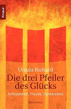 portada Die Drei Pfeiler des Glücks: Achtsamkeit, Freude, Dankbarkeit (en Alemán)