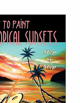 portada how to paint tropical sunsets: step by step (in English)