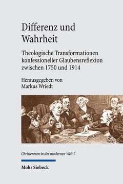 portada Differenz Und Wahrheit: Theologische Transformationen Konfessioneller Glaubensreflexion Zwischen 1750 Und 1914 (en Alemán)