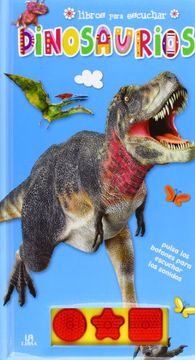 Libro Col. Libros Para Escuchar Dinosaurios, Equipo Editorial, ISBN  9788466226905. Comprar en Buscalibre