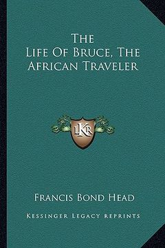 portada the life of bruce, the african traveler (in English)