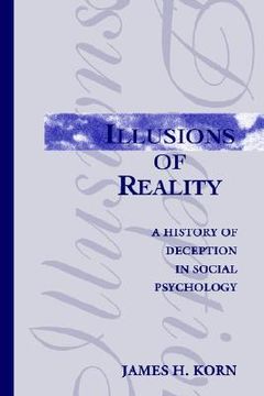 portada illusions of reality: a history of deception in social psychology (en Inglés)