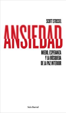 portada Ansiedad: Miedo, Esperanza y la Búsqueda de la paz Interior (Los Tres Mundos) (in Spanish)