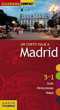 portada Un Corto Viaje a Madrid (Guiarama Compact - España) (in Spanish)