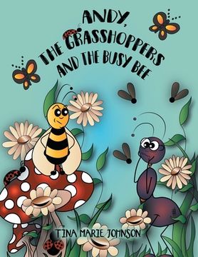 portada Andy, the Grasshoppers and the Busy Bee (en Inglés)