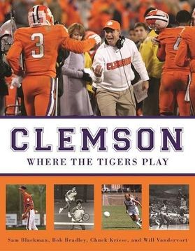 portada Clemson: Where the Tigers Play