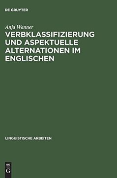 portada Verbklassifizierung und Aspektuelle Alternationen im Englischen (en Alemán)