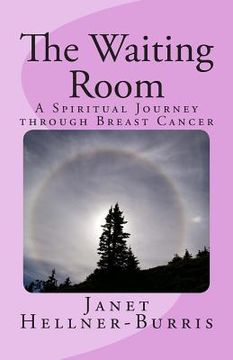 portada The Waiting Room: A Spiritual Journey through Breast Cancer (en Inglés)