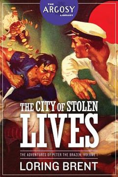 portada The City of Stolen Lives: The Adventures of Peter the Brazen, Volume 1 (en Inglés)