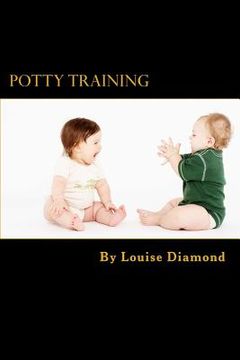 portada Potty Training: The Potty Training Guide Guaranteed To Deliver Rapid Results (en Inglés)