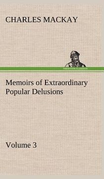 portada memoirs of extraordinary popular delusions - volume 3 (in English)