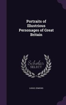 portada Portraits of Illustrious Personages of Great Britain (en Inglés)