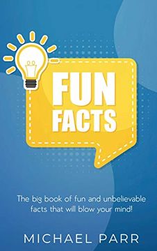 portada Fun Facts: The big Book of fun and Unbelievable Facts That Will Blow Your Mind! (in English)