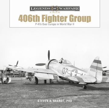 portada The 406Th Fighter Group: P-47S Over Europe in World war ii (Legends of Warfare: Units, 2) (in English)