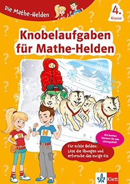 portada Klett die Mathe-Helden: Knobelaufgaben für Mathe-Helden 4. Klasse: Mathematik in der Grundschule (Mit Stickern) (en Alemán)